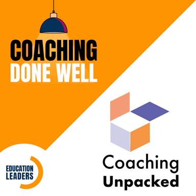 Coaching Done Well x Coaching Unpacked